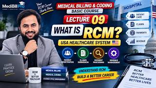 What is RCM? | Medical Billing & Coding | USA Healthcare System | Lecture 09