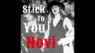 "Stick to you" by Novi