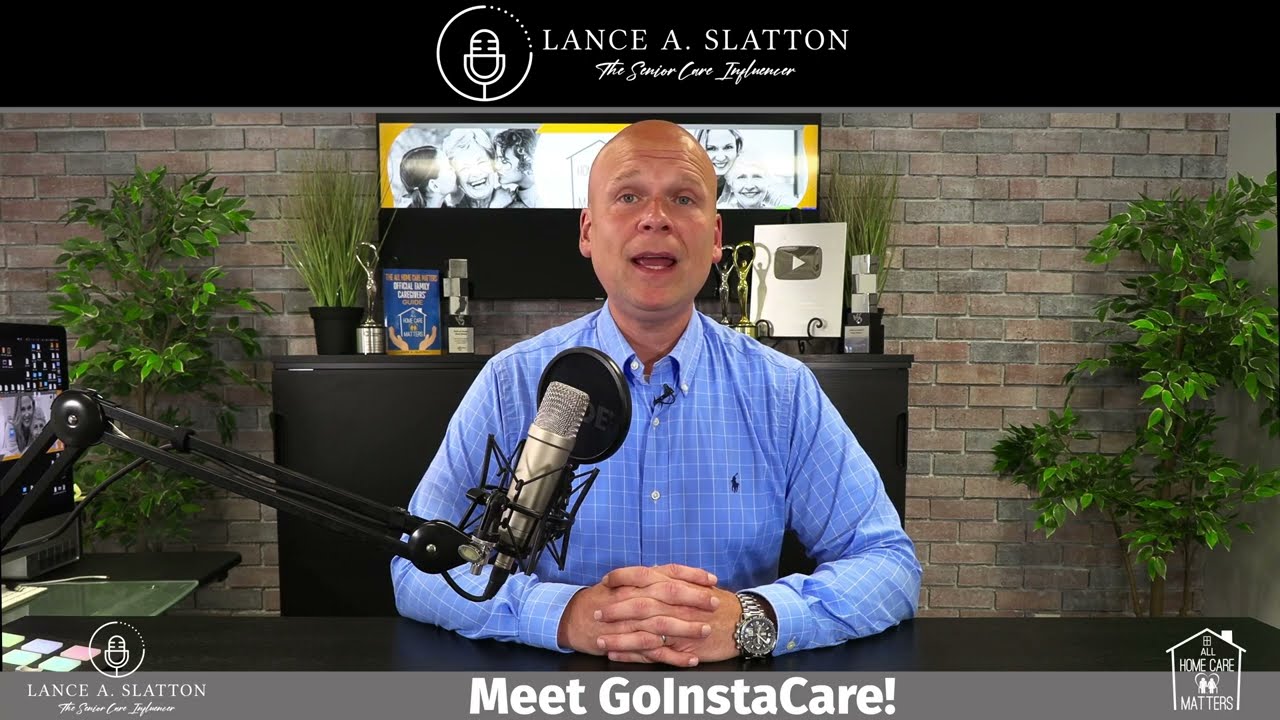 The Many Benefits of GoInstaCare for Caregivers from Brand Ambassador Lance A. Slatton
