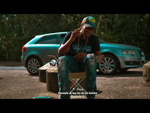 Ti Dunk - Sa key fè an vié histaw (Episode 5)