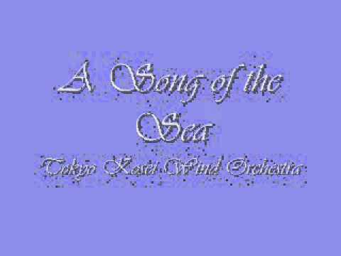 A Song of the Sea.Tokyo Kosei Wind Orchestra.