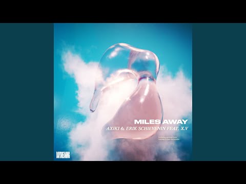 Miles Away feat. X.V (Radio Edit)