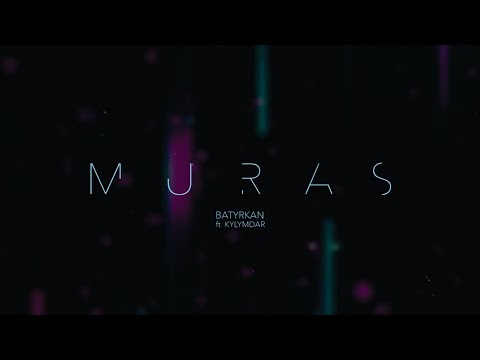 Batyrkan - Muras (feat. Kylymdar)
