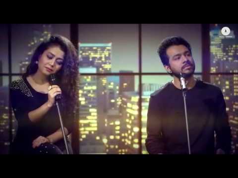 Mile ho tum humko  song by Neha kakkar and Tony kakkar