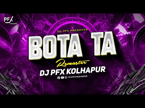 Bota Ta - Circuit Remaster - DJ PFX Kolhapur | Remaster track Kolhapur