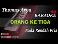 THOMAS ARYA ORANG KETIGA KARAOKE NADA RENDAH PRIA KN7000