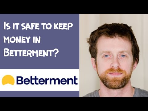 Is it safe to keep money in Betterment