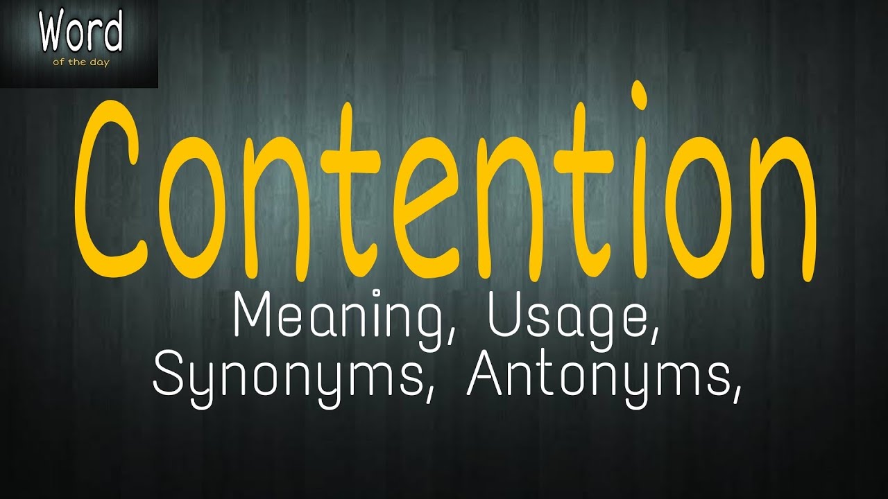 What is the antonym of contention?
