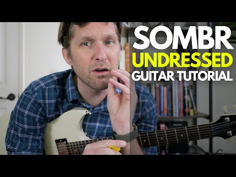 Undressed by Sombr Guitar Tutorial - Guitar Lessons with Stuart!