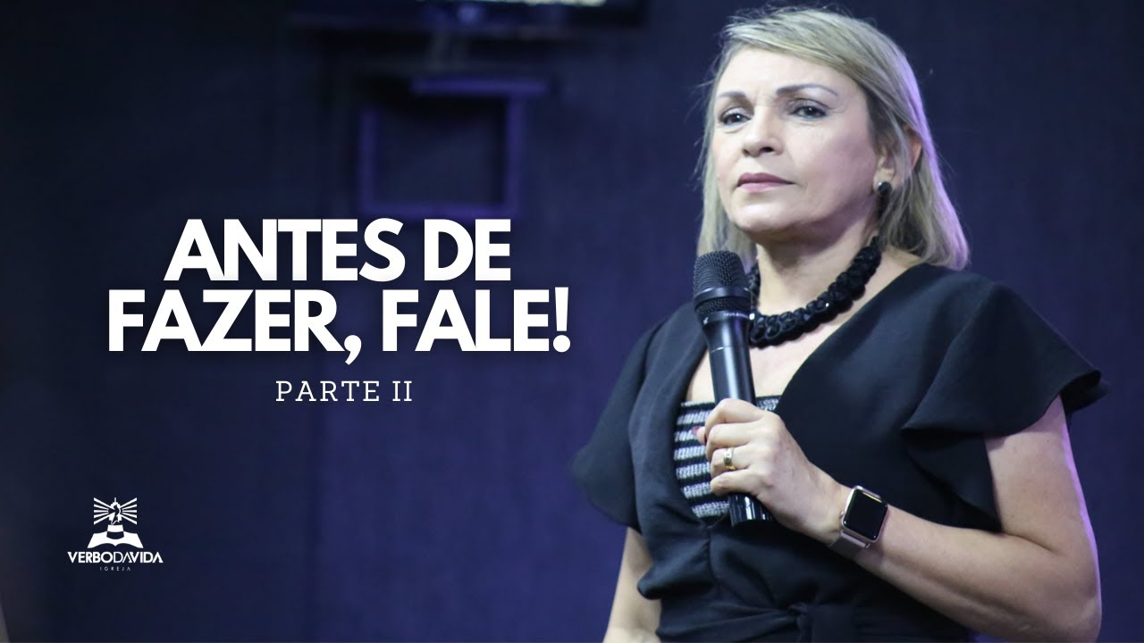 CULTO EXTRAORDINÁRIO "ANTES DE FAZER, FALE!" - PARTE II - ROSSANA LIRA - VERBO DA VIDA NITERÓI