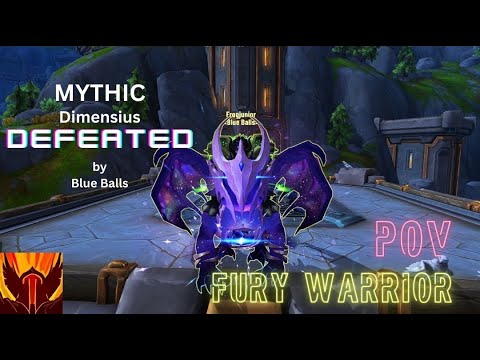 Dimensius Mythic | Fury Warrior PoV | Manaforge Omega