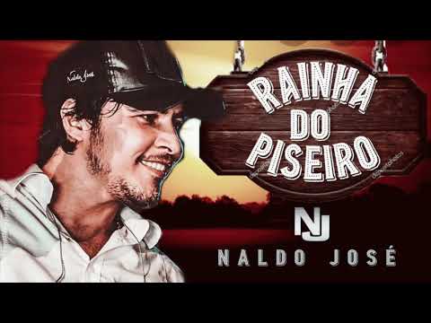 Rainha Do Piseiro - Naldo José Forró In Deus