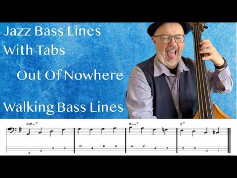 Jazz Bass Lines With Tabs: Walking Bass Tutorial On Out Of Nowhere By Charlie Parker