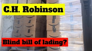 What’s a blind bill of lading? First load with C.H. Robinson. New authority. Trucke Vlog.