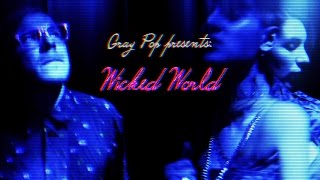 Gray Pop - Wicked World (official video)