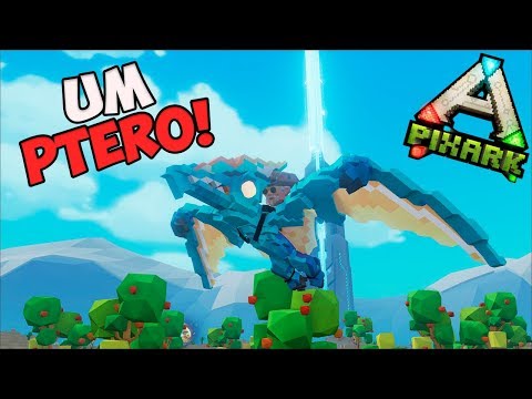 PixARK T2 ep.04 --- DOMAMOS UM PTERO!!