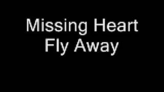 Missing Heart - Fly Away