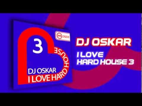 DNZ078 // DJ OSKAR - I LOVE HARD HOUSE 3 (Official Video DNZ RECORDS)