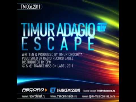 Timur Adagio-Escape (Original Mix)