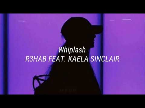 R3HAB FEAT. Kaela sinclair - Whiplash || traducida al español