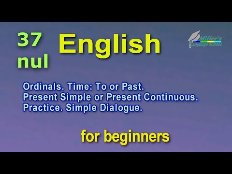 English conversation phrases for Beginners. Ordinals.Time. Part 37 Miller's Language School