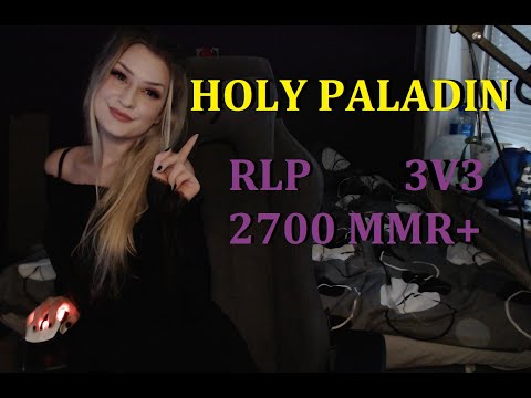 Holy Paladin 3v3 - RLP 2.7 MMR - WoW Season 3 BFA