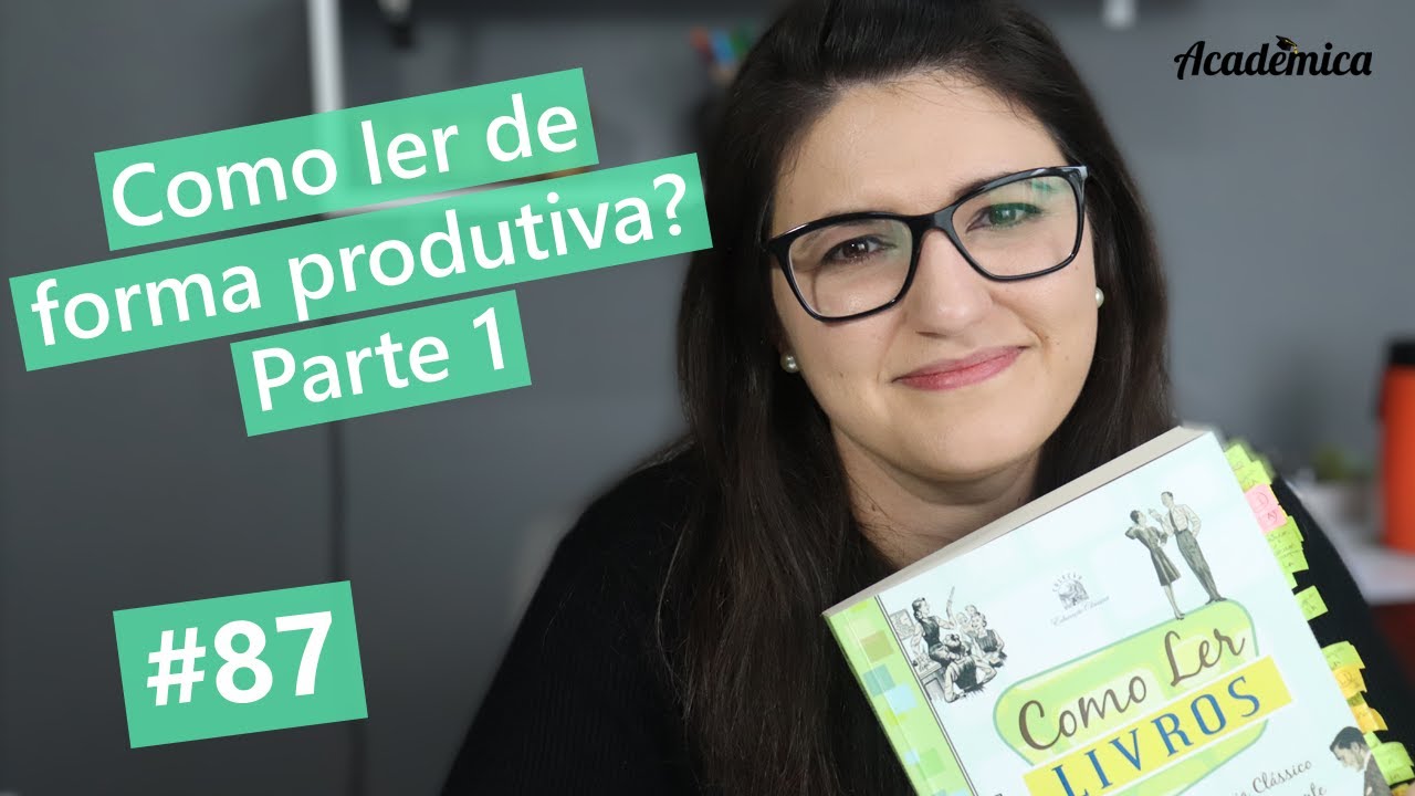 Como ler de forma produtiva no mestrado ou doutorado - Parte 1 // Pesquisa na Prática 87