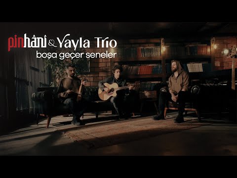 Boşa Geçer Seneler - Pinhani