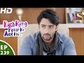 Kuch Rang Pyar Ke Aise Bhi कुछ रंग प्यार के ऐसे भी Episode 239 2