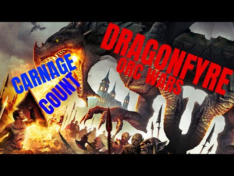 Dragonfyre AKA Orc Wars (2013) Carnage Count