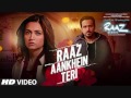 RAAZ AANKHEIN TERI Song Raaz Reboot Arijit Singh