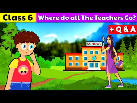 Where Do All The Teachers Go? Poem Class 6 // हिंदी में