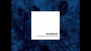 Deadbeat - Portable Memory (The Final Cut)
