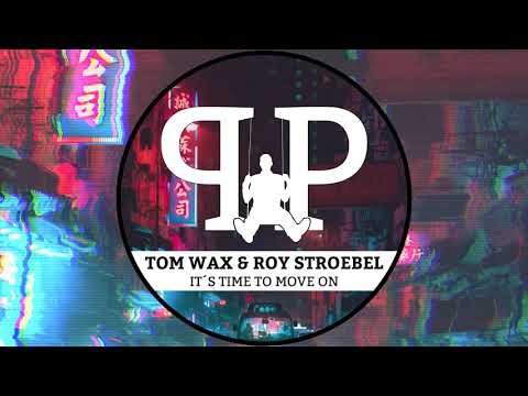 Tom Wax & Roy Stroebel - It's Time To Move On