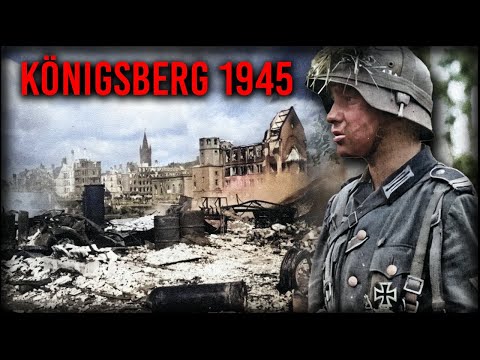 1945 - Die Schlacht um Königsberg - Das Ende Ostpreußens