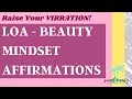 Beauty Affirmations Raise Your Beauty Vibration Manifest Beauty Fast