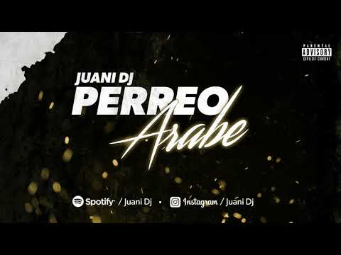 PERREO ARABE - JUANI DJ