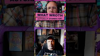 What WROTH actually stands for.