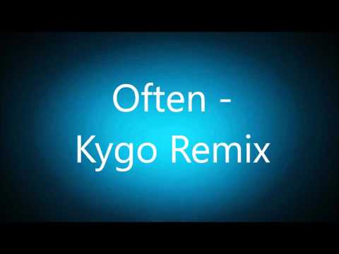 Often - Kygo Remix (1.25x)