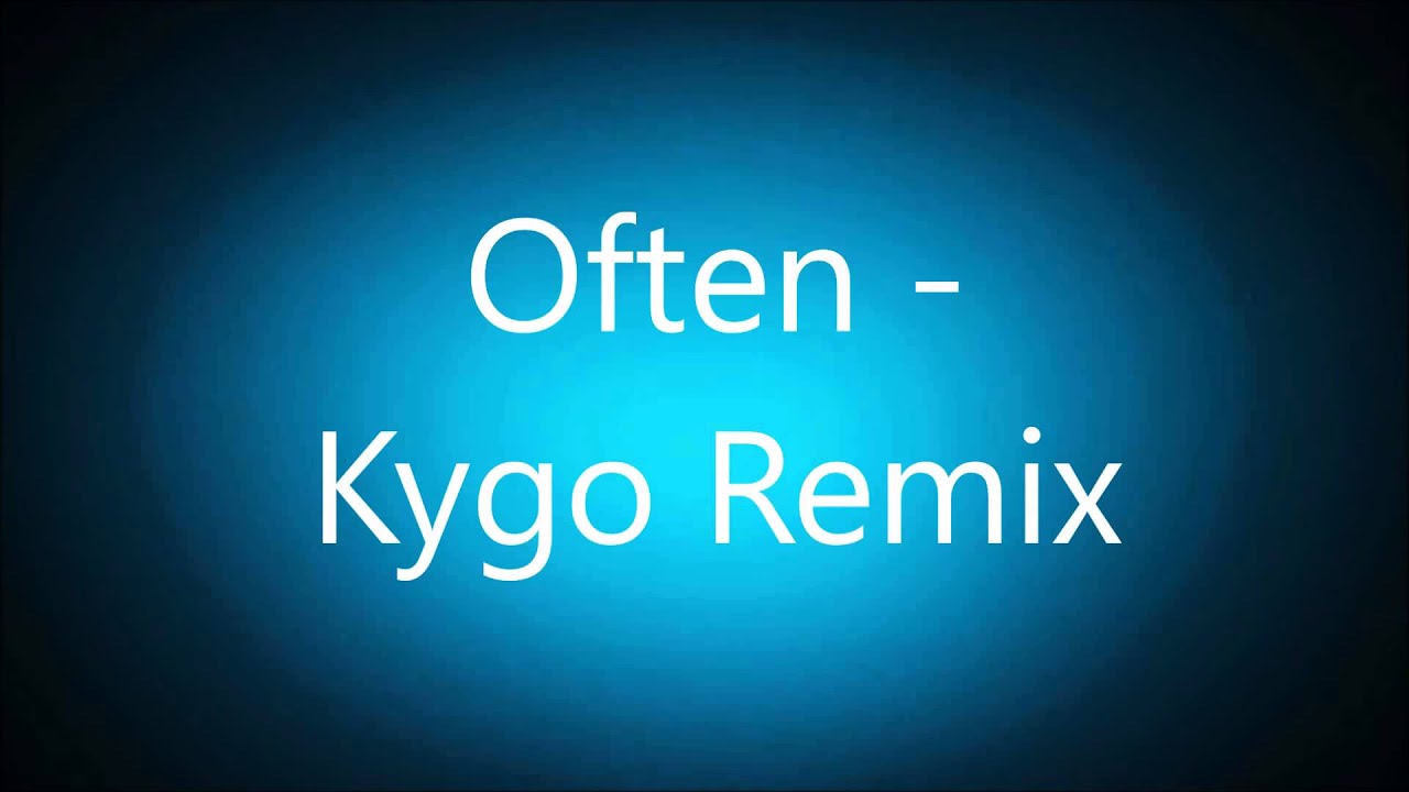 Often slowed remix. Often the weeknd kygo remix slowed. Музыка often (kygo remix) the weeknd. Often kygo. Kygo remix.