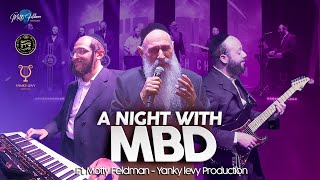 לילה עם MBD - בהשתתפות מוטי פלדמן - הפקת יאנקי לוי