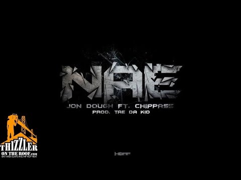 Jon Dough ft. Chippass - Nae [Prod. Tae Da Kid] [Thizzler.com]