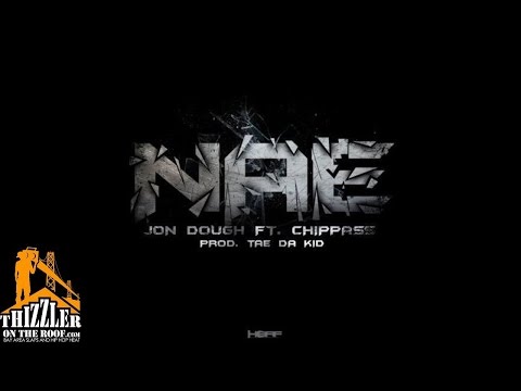 Jon Dough ft. Chippass - Nae [Prod. Tae Da Kid] [Thizzler.com]