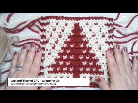 Lapland Blanket CAL Tutorial – Wrapping Up