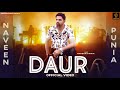 Daur (Official Video) Naveen Punia | Dinesh Madina | Ajesh Kumar | New Haryanvi Song Haryanvi 2021
