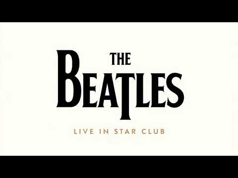 The Beatles - Live In Star-Club in Hamburg, Germany 1962  [Remastered 2025]