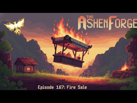 🔥 Fire Sale 💀 Episode: 167 - The Ashen Forge 🔥Ashes of Creation
