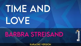 Time and Love - Barbra Streisand (KARAOKE)
