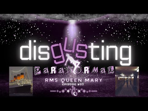 How RMS QUEEN MARY's Complex History Made Her THE MOST HAUNTED SHIP - disGusting Paranormal | EP03