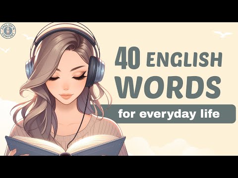 40 Essential English Words for Everyday Use | Daily Life Vocabulary | English Learning Podcast